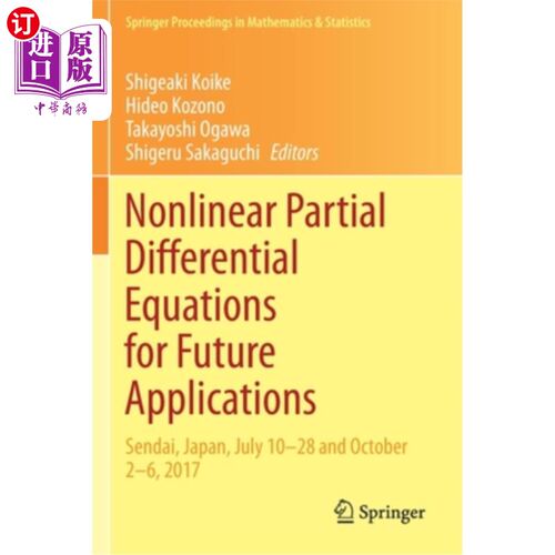 海外直订Nonlinear Partial Differential Equations for Future Applications: Sendai, Japan, 未来应用的非线性偏微分方程