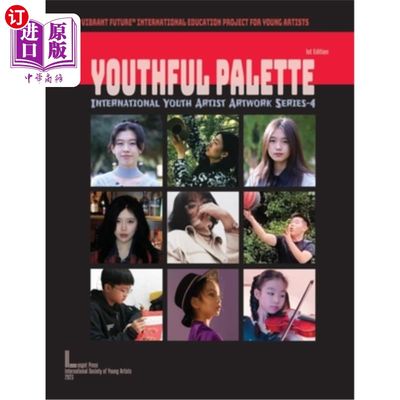 海外直订Youthful Palette: International Youth Artist Artwork Series-4 青春的调色板:国际青年艺术家作品系列-4