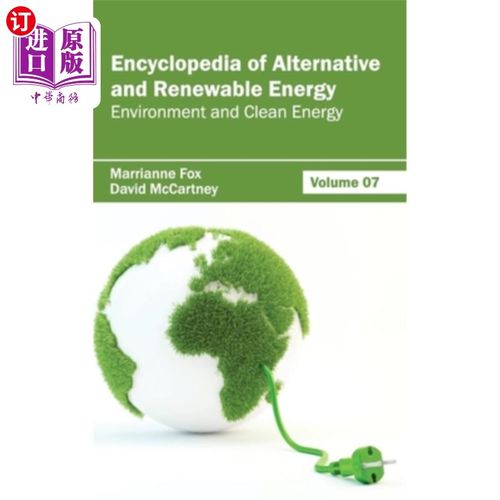 海外直订Encyclopedia of Alternative and Renewable Energy: Volume 07 (Environment and Cle 可替代和可再生能源百科全书