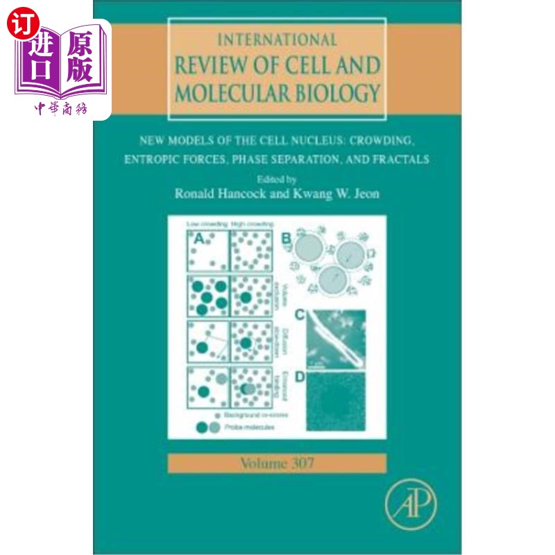 海外直订New Models of the Cell Nucleus: Crowding, Entropic Forces, Phase Separation, and 细胞核的新模型：拥挤、熵力