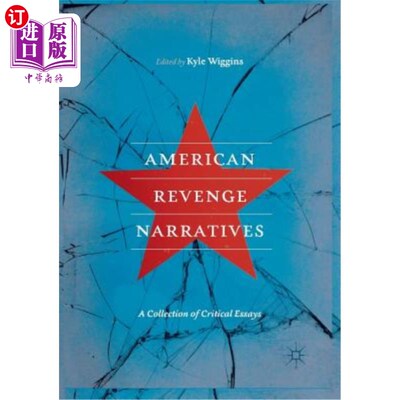 海外直订American Revenge Narratives: A Collection of Critical Essays 美国复仇故事集