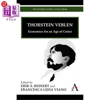 海外直订Thorstein Veblen: Economics for an Age of Crises