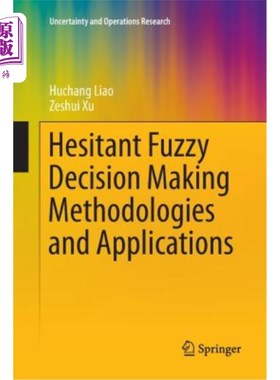 海外直订Hesitant Fuzzy Decision Making Methodologies and Applications 犹豫模糊决策方法及其应用