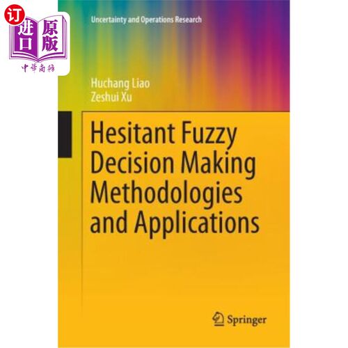 海外直订Hesitant Fuzzy Decision Making Methodologies and Applications 犹豫模糊决策方法及其应用