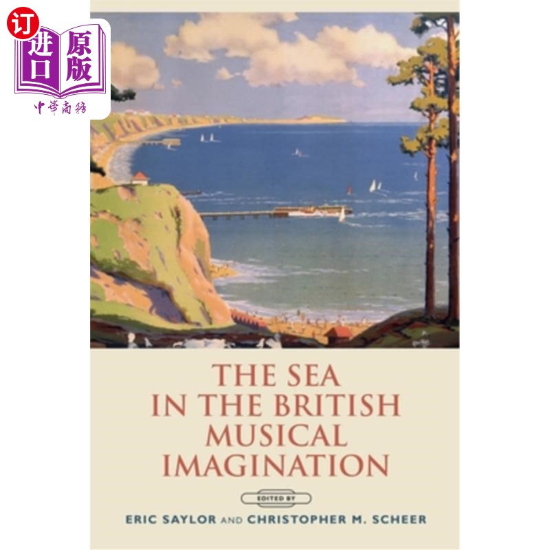 海外直订The Sea in the British Musical Imagination 英国音乐想象中的大海