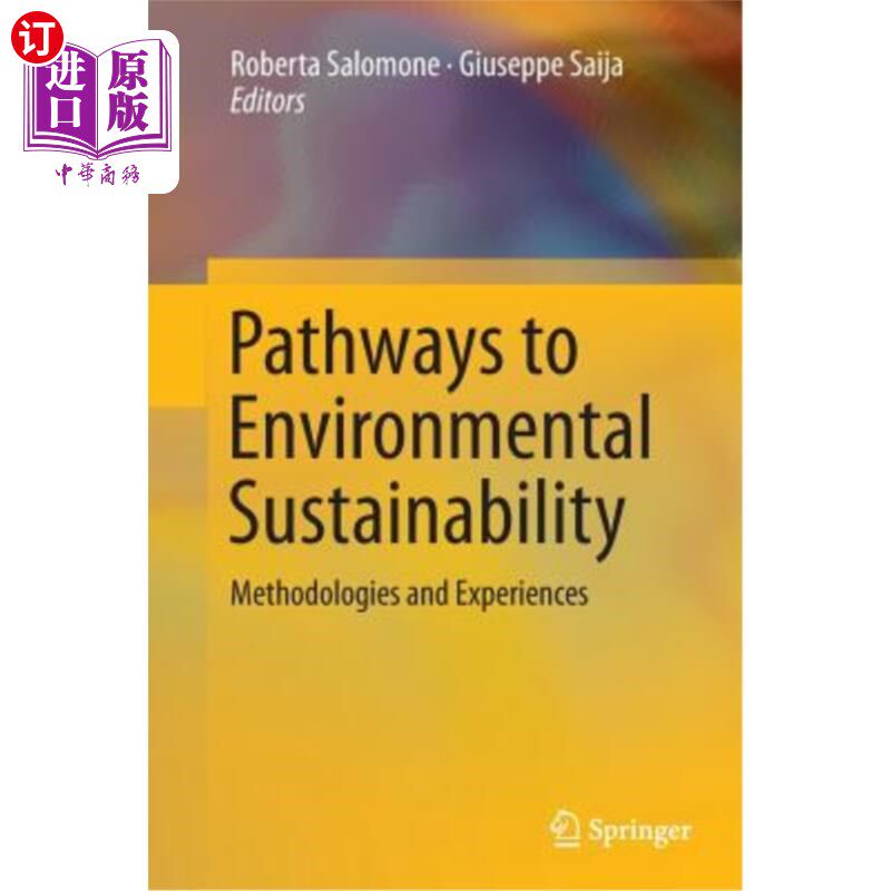 海外直订Pathways to Environmental Sustainability: Methodologies and Experiences 环境可持续性途径：方法和经验