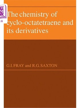 海外直订The Chemistry of Cyclo-Octatetraene and Its Derivatives 环八烯及其衍生物的化学