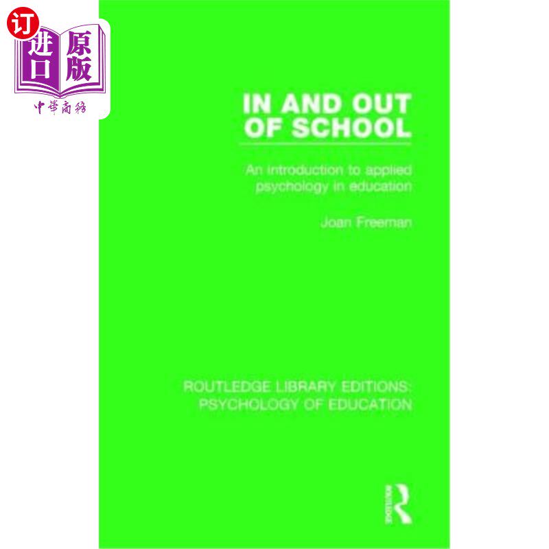 海外直订In and Out of School: An Introduction to Applied Psychology in Education 学校内外:应用心理学教育导论