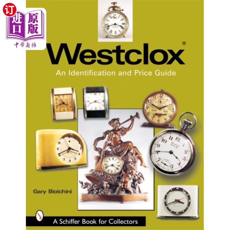 海外直订Westclox: An Identification and Price Guide 韦斯特克洛斯:鉴定与价格指南