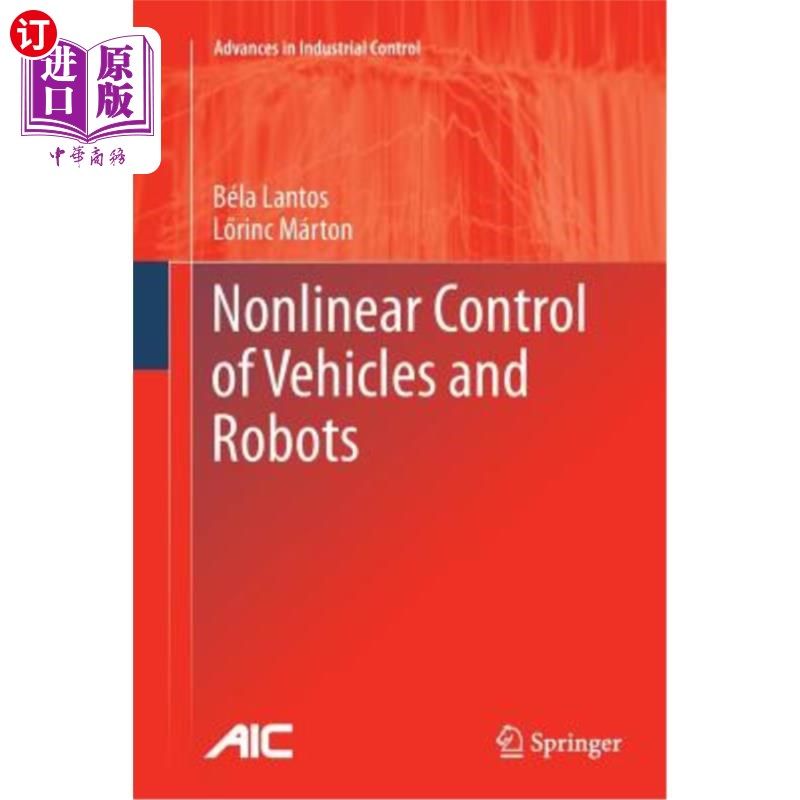 海外直订Nonlinear Control of Vehicles and Robots 车辆与机器人的非线性控制