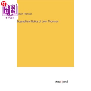 Notice 约翰·汤姆森 Thomson 传记通知 John 海外直订Biographical