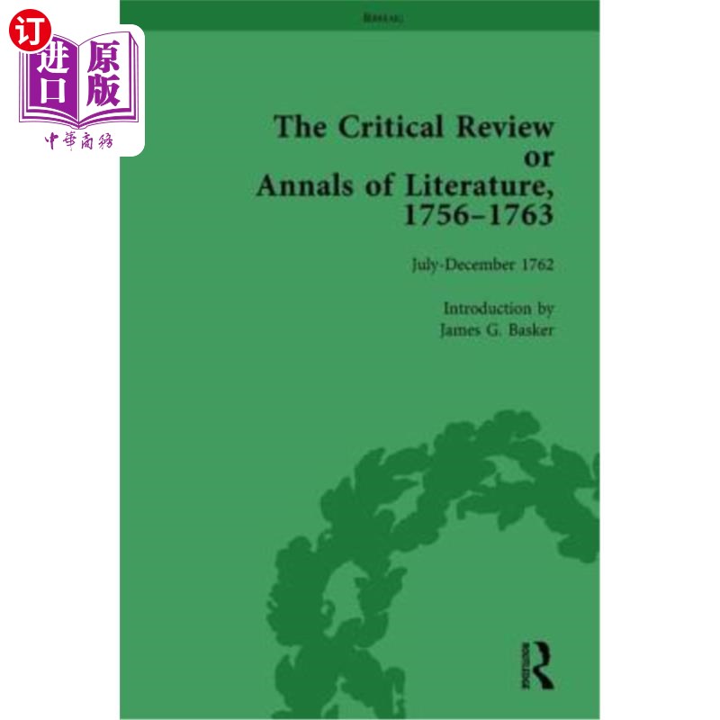海外直订The Critical Review or Annals of Literature, 1756-1763 Vol 14 《文学评论》，1756-1763年，第14卷