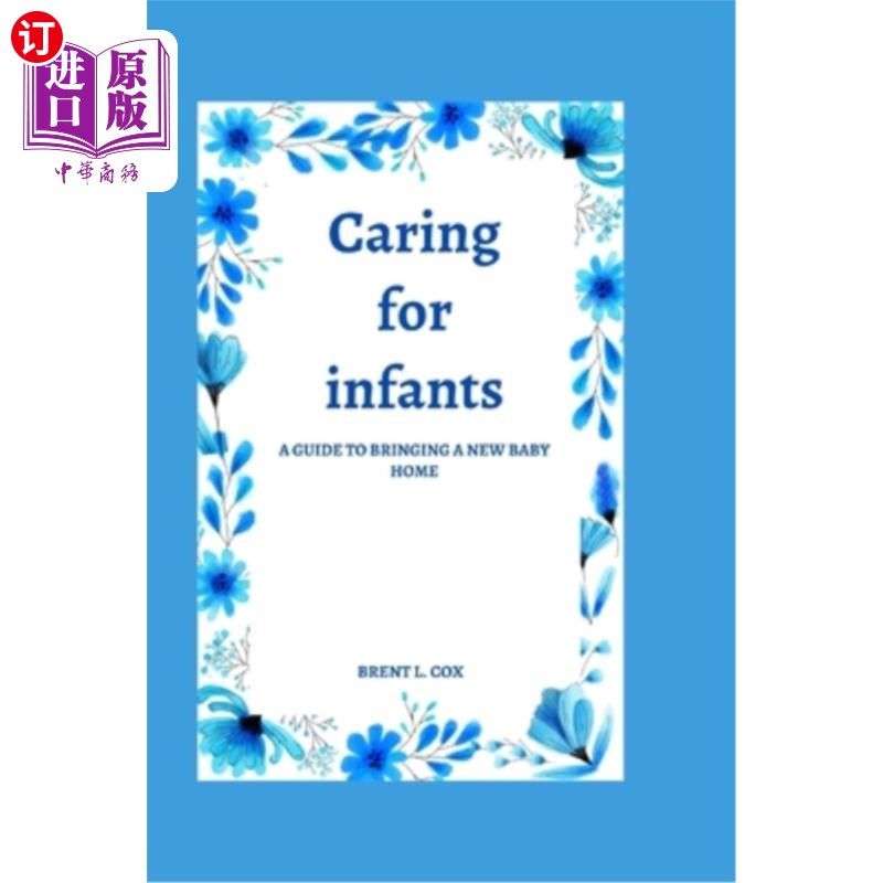 海外直订Caring for infants: A guide to bringing a new baby home 照顾婴儿:带新生儿回家的指南