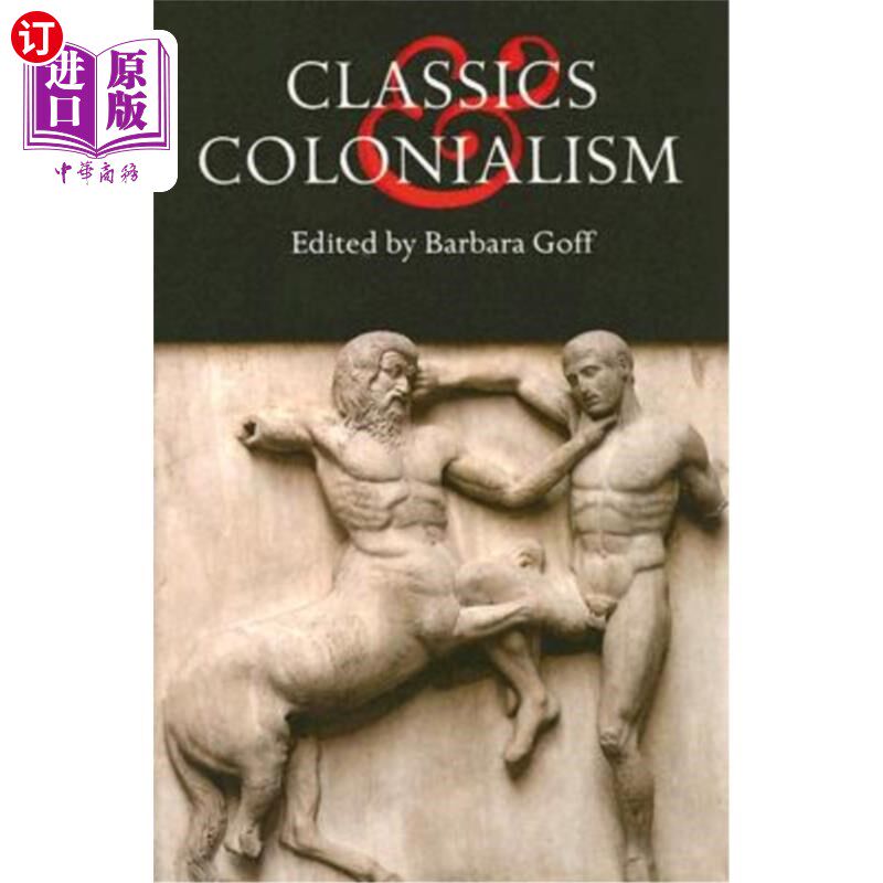海外直订Classics and Colonialism 经典与殖民主义