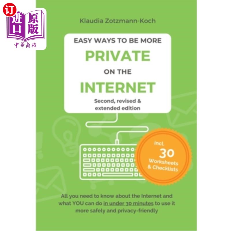 海外直订Easy Ways to Be More Private on the Internet: All you need to know about the Int 让你在互联网上更私密的简单