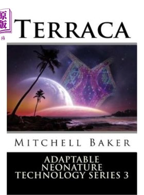 海外直订Annt: Terraca I & II: Adaptable Neo-Nature Technology 蚂蚁:Terraca I和II:适应性新自然技术