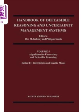 海外直订Handbook of Defeasible Reasoning and Uncertainty Management Systems: Algorithms  可消除推理和不确定性管理系