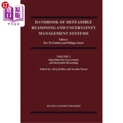 海外直订Handbook of Defeasible Reasoning and Uncertainty Management Systems: Algorithms  可消除推理和不确定性管理系
