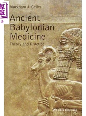 现货 古巴比伦医学 理论与实践 Ancient Babylonian Medicine Theory And Practice 英文原版 Markham Geller wiley【中商原版】