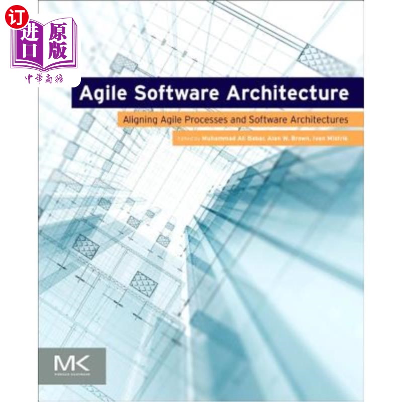 海外直订Agile Software Architecture: Aligning Agile Processes and Software Architectures 敏捷软件架构:调整敏捷过程