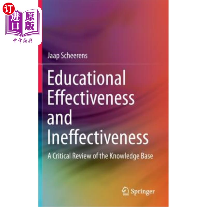 海外直订Educational Effectiveness and Ineffectiveness: A Critical Review of the Knowledg 教育有效性与无效性：对知识