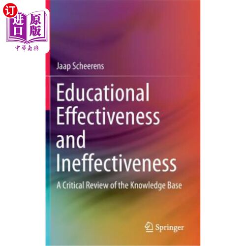 海外直订Educational Effectiveness and Ineffectiveness: A Critical Review of the Knowledg 教育有效性与无效性：对知识