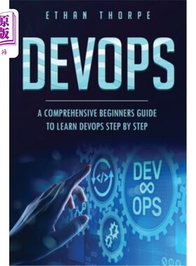 海外直订Devops: A Comprehensive Beginners Guide to Learn Devops Step by Step Devops:一个全面的初学者指南，学习Devop