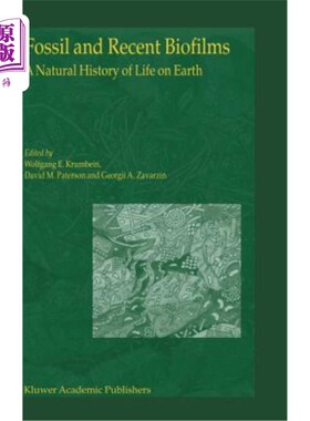 海外直订Fossil and Recent Biofilms: A Natural History of Life on Earth 化石和近期生物膜:地球上生命的自然史