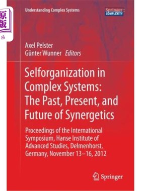 海外直订Selforganization in Complex Systems: The Past, Present, and Future of Synergetic 复杂系统中的自我组织：协同