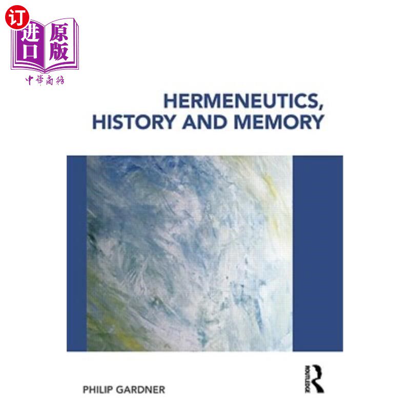 海外直订Hermeneutics, History and Memory 解释学、历史与记忆