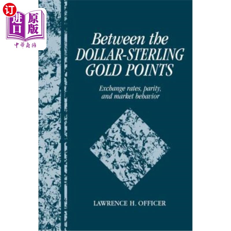 海外直订Between the Dollar-Sterling Gold Points: Exchange Rates, Parity and Market Behav 美元与英镑金点之间:汇率、