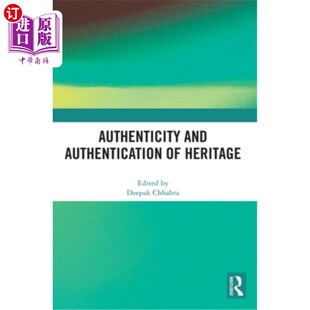 海外直订Authenticity and Authentication of Heritage 遗产的真实性和认证