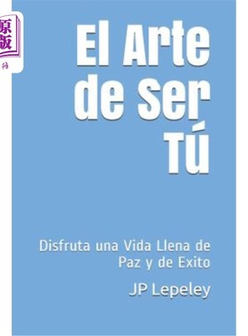 海外直订El Arte de Ser Tú: Disfruta una Vida Llena de Paz y de Exito 艺术：和平与出口的不平等
