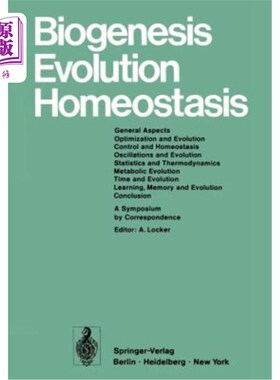 海外直订Biogenesis Evolution Homeostasis: A Symposium by Correspondence 生物发生-进化-内环境平衡：通信研讨会