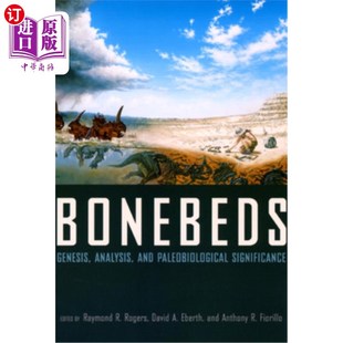 and Paleobiological Significance 海外直订Bonebeds 起源 Analysis 骨床 分析和古生物学意义 Genesis