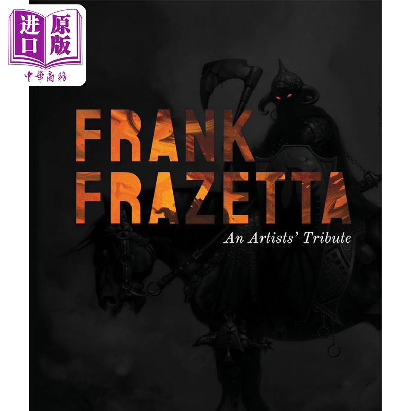 现货 Frank Frazetta: A Tribute 进口艺术 弗兰克-弗雷泽塔：致敬 3dtotal Publishing出版【中商原版】