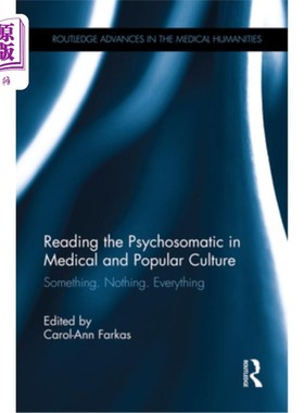 海外直订医药图书Reading the Psychosomatic in Medical and Popular Culture: Something. Nothing. Ev 阅读医学和流行文化
