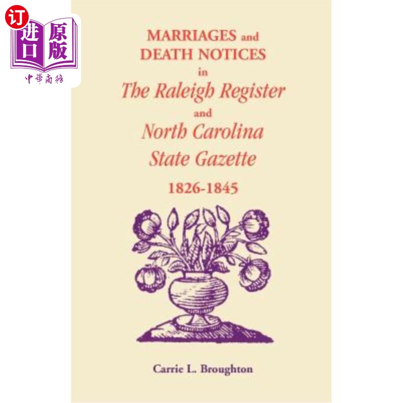 海外直订Marriages and Death Notices in Raleigh Register and North Carolina State Gazette 1826-1845年