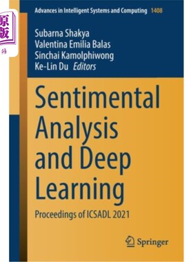 海外直订Sentimental Analysis and Deep Learning: Proceedings of Icsadl 2021 情感分析与深度学习:Icsadl 2021论文集