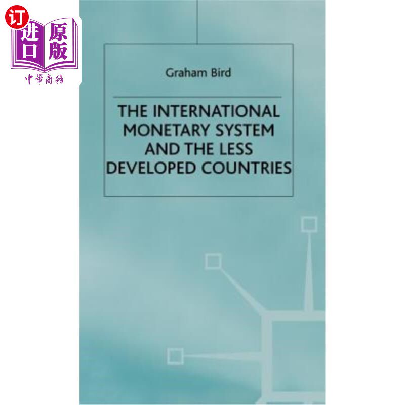 system and the less developed countries 国际货币体系与欠发达国家