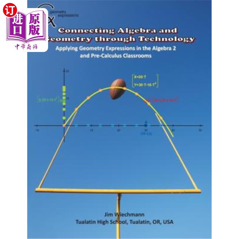 海外直订Connecting Algebra and Geometry through Technology: Applying Geonmetry Expressio 通过技术将代数和几何联系起
