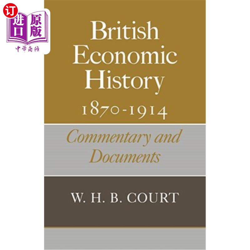海外直订British Economic History 1870-1914: Commentary and Documents 《1870-1914年英国经济史:评论与文献