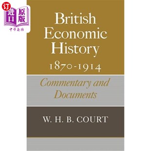 1870 1914 1914年英国经济史 Economic 评论与文献 Documents History and 海外直订British Commentary