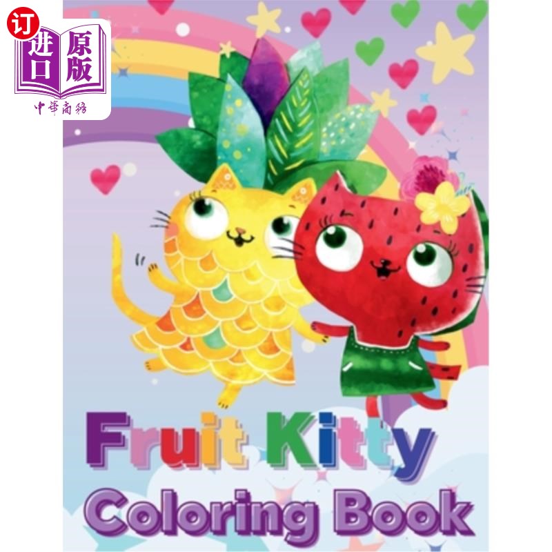 海外直订Fruit Kitty Coloring Book: Cats That Look Like Fruit 水果猫着色书:看起来像水果的猫