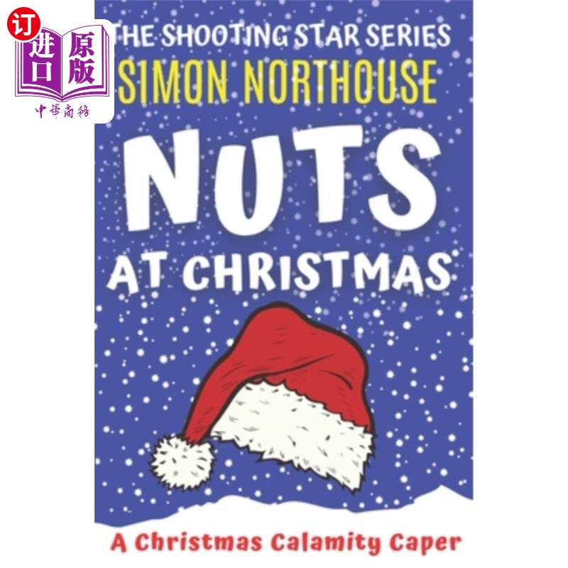 海外直订Nuts At Christmas: A Christmas Calamity Caper 《圣诞节的坚果:圣诞灾难》