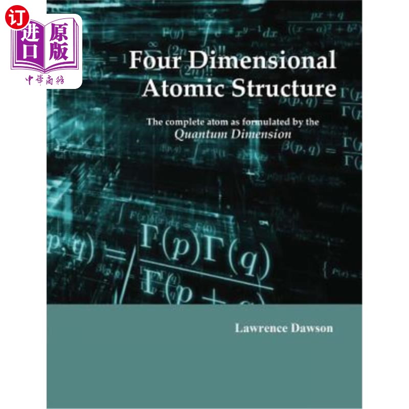 海外直订Four Dimensional Atomic Structure: The complete atom as formulated by the Quantu 四维原子结构：由量子维数表