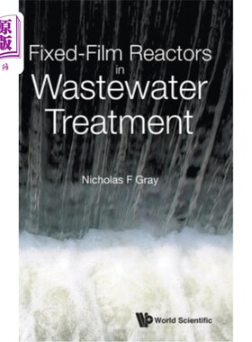 海外直订Fixed-Film Reactors in Wastewater Treatment 废水处理中的固定膜反应器