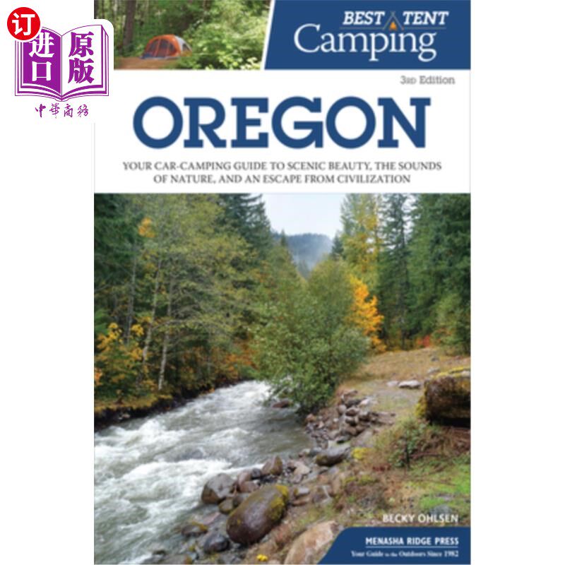 海外直订Best Tent Camping: Oregon: Your Car-Camping Guide to Scenic Beauty, the Sounds o 最佳帐篷露营：俄勒冈州：您
