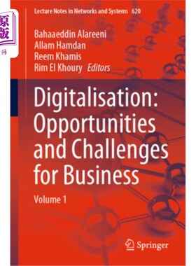 海外直订Digitalisation: Opportunities and Challenges for Business: Volume 1 数字化:商业的机遇与挑战:第1卷