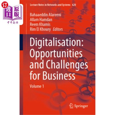 海外直订Digitalisation: Opportunities and Challenges for Business: Volume 1 数字化:商业的机遇与挑战:第1卷